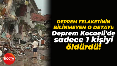 Deprem felaketinin bilinmeyen o detayı: Deprem Kocaeli’de sadece 1 kişiyi öldürdü!