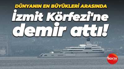 Dünyanın en büyükleri arasında, İzmit Körfezi'ne demir attı!