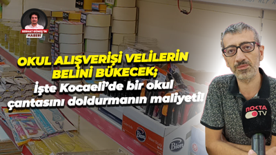 Okul alışverişi velilerin belini bükecek; İşte Kocaeli’de bir okul çantasını doldurmanın maliyeti!