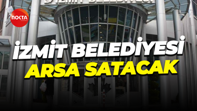İzmit Belediyesi arsa satacak