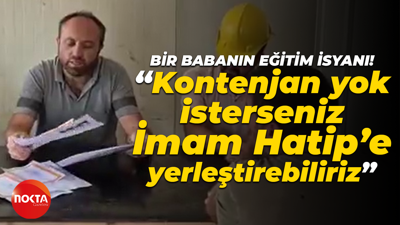 “Kontenjan yok, isterseniz İmam Hatip’e yerleştirebiliriz” Bir babanın eğitim isyanı!