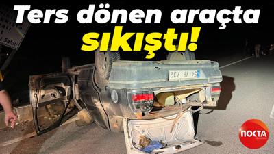 Sakarya'da trafik kazası: Ters dönen araçta sıkıştı!