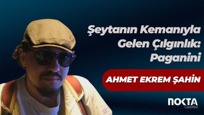 Şeytanın Kemanıyla Gelen Çılgınlık: Paganini
