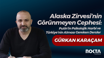 Alaska Zirvesi’nin Görünmeyen Cephesi: Putin’in Psikolojik Harbi ve Türkiye’nin Alması Gereken Ders