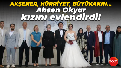 Ahsen Okyar kızını evlendirdi!
