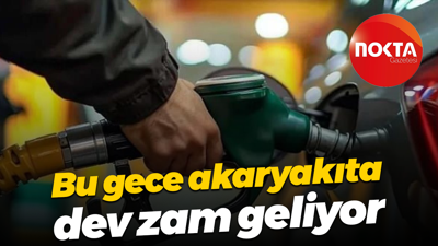Bu gece akaryakıta dev zam geliyor