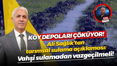 Ali Sağlık’tan tarımsal sulama açıklaması: Vahşi sulamadan vazgeçilmeli!