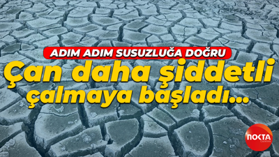 Çan daha şiddetli çalmaya başladı... Adım adım susuzluğa doğru