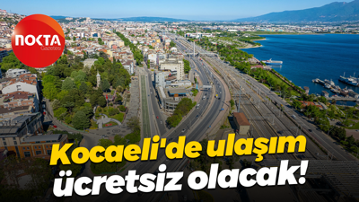 Kocaeli'de ulaşım ücretsiz olacak!