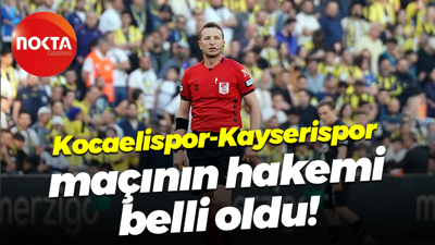 Kocaelispor-Kayserispor maçının hakemi belli oldu!