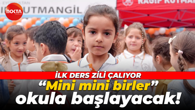İlk ders zili çalıyor: “Mini mini birler” okula başlayacak!