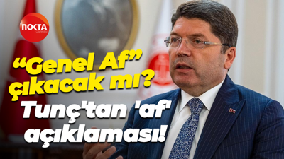 “Genel Af” çıkacak mı? Adalet Bakanı Tunç'tan 'af' açıklaması!