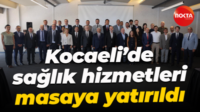 Kocaeli’de sağlık hizmetleri masaya yatırıldı