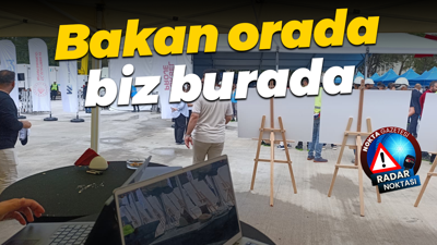 Bakan orada biz burada