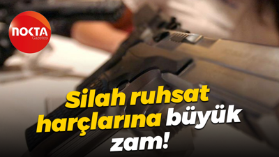 Silah ruhsat harçlarına büyük zam!