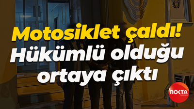 Motosiklet çaldı! Hükümlü olduğu ortaya çıktı