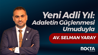 Yeni adli yıl: Adaletin güçlenmesi umuduyla