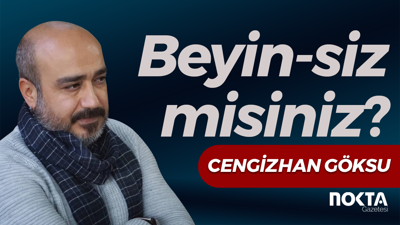 Beyin-siz misiniz?