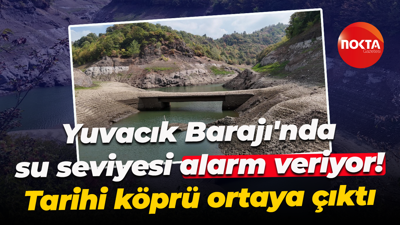 Yuvacık Barajı'nda su seviyesi alarm veriyor! Tarihi köprü ortaya çıktı