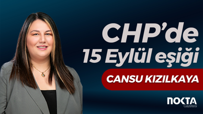 CHP’de 15 Eylül eşiği