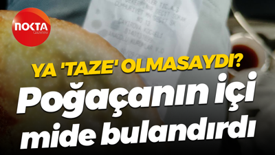 Ya 'taze' olmasaydı? Poğaçanın içi mide bulandırdı