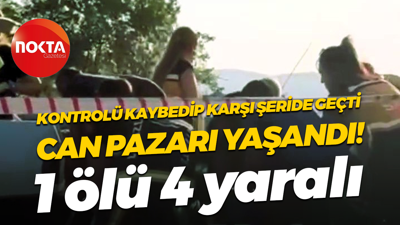Kontrolü kaybedip karşı şeride geçti... Zincirleme kazada 1 kişi hayatını kaybetti 4 kişi yaralandı
