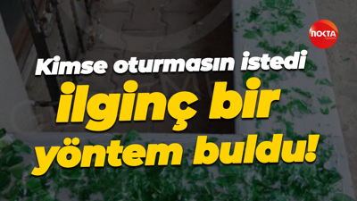 Kimse oturmasın istedi ilginç bir yöntem buldu!