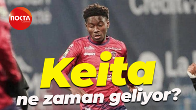 Keita ne zaman geliyor?