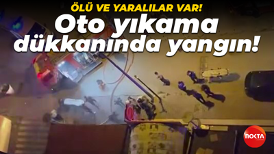 İstanbul'da facia: Oto yıkama dükkanında yangın!