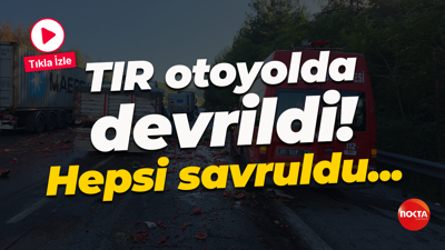 TIR otoyolda devrildi! Hepsi savruldu...