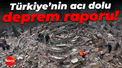 Türkiye’nin deprem raporu yayınlandı!