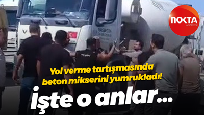 Yol verme tartışmasında beton mikserini yumrukladı! İşte o anlar...