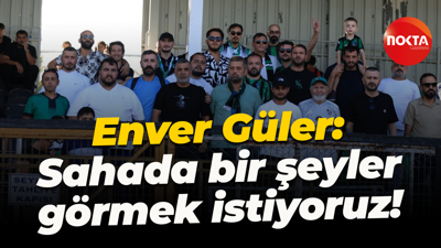 Hodri Meydan Başkanı Enver Güler: Sahada bir şeyler görmek istiyoruz!