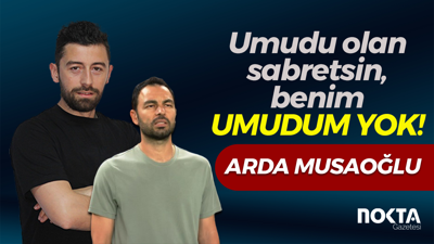 Umudu olan sabretsin, benim umudum yok!