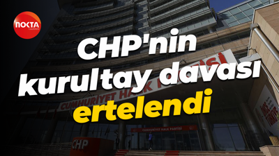 CHP'nin kurultay davası ertelendi