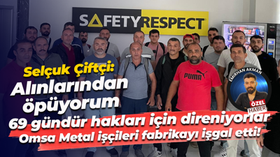 Omsa Metal işçileri hakları için fabrikayı işgal etti! 69 gündür direnmeye devam ediyorlar