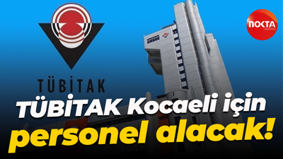 TÜBİTAK Kocaeli için personel alacak!