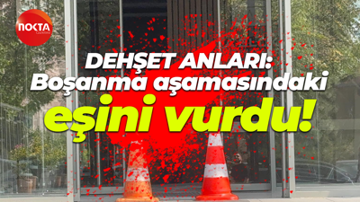 İstanbul'da dehşet anları: Boşanma aşamasındaki eşini vurdu!