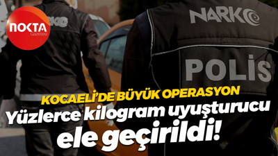 Kocaeli’de büyük operasyon; 1 ton 183 kilogram uyuşturucu ele geçirildi!