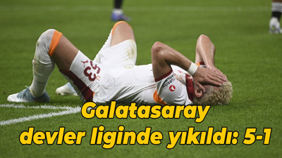 Galatasaray devler liginde yıkıldı: 5-1