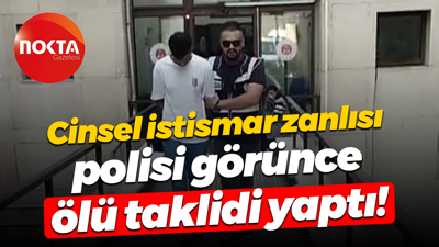Cinsel istismar zanlısı polisi görünce ölü taklidi yaptı!