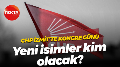 CHP İzmit bugün kongresini yapacak! Yeni isimler kim?