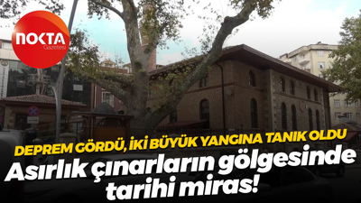 Deprem gördü, iki büyük yangına tanık oldu... Asırlık çınarların gölgesinde tarihi miras!