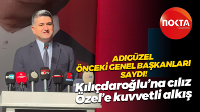 Adıgüzel önceki genel başkanları saydı! Kılıçdaroğlu’na cılız, Özel’e kuvvetli alkış