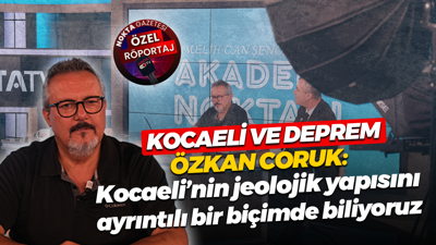Özkan Coruk: Kocaeli’nin jeolojik yapısını ayrıntılı bir biçimde biliyoruz