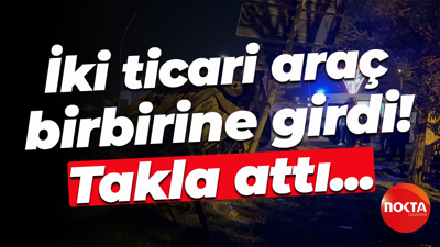 İki ticari araç birbirine girdi! Takla attı...