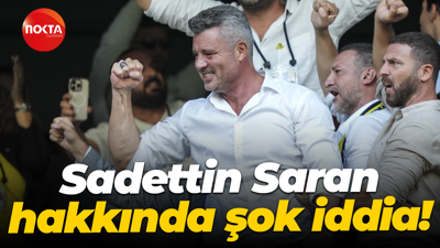 Sadettin Saran hakkında şok iddia!