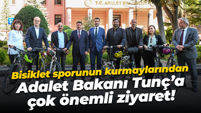 Bisiklet sporunun kurmaylarından Adalet Bakanı Tunç’a çok önemli ziyaret!