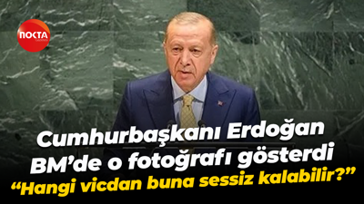 Cumhurbaşkanı Erdoğan BM’de o fotoğrafı gösterdi; “Hangi vicdan buna sessiz kalabilir?”