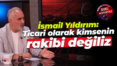 İsmail Yıldırım: Ticari olarak kimsenin rakibi değiliz